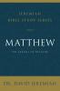 Matthew: The Arrival of the King (Jeremiah Bible Study Series)