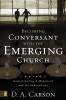 Becoming Conversant with the Emerging Church: Understanding a Movement and Its Implications