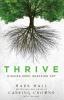 Thrive: Digging Deep Reaching Out