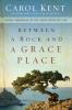 Between a Rock and a Grace Place: Divine Surprises in the Tight Spots of Life