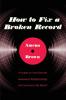 How to Fix a Broken Record: Thoughts on Vinyl Records Awkward Relationships and Learning to Be Myself