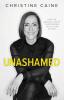 Unashamed: Drop the Baggage Pick up Your Freedom Fulfill Your Destiny