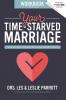 Your Time-Starved Marriage Workbook for Men: How to Stay Connected at the Speed of Life