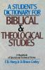 A Student's Dictionary for Biblical and Theological Studies: A Handbook of Special and Technical Terms