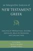 An Interpretive Lexicon of New Testament Greek: Analysis of Prepositions Adverbs Particles Relative Pronouns and Conjunctions