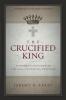 Crucified King | Softcover