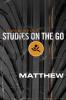 Matthew (Studies on the Go)