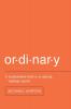 Ordinary: Sustainable Faith in a Radical Restless World