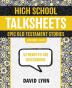 High School TalkSheets Epic Old Testament Stories: 52 Ready-to-Use Discussions