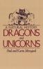 Dragons and Unicorns: A Natural History