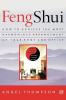 Feng Shui: How to Achieve the Most Harmonious Arrangement of Your Home and Office