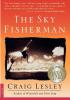 The Sky Fisherman: A Novel