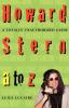 Howard Stern A To Z: The Stern Fanatic's Guide to the King of All Media