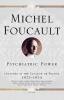 Psychiatric Power: Lectures at the Collège de France 1973--1974 (Michel Foucault Lectures at the Collège de France 3)