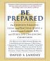 Be Prepared: The Complete Financial Legal and Practical Guide to Living with Cancer HIV and other Life-Challenging Conditions