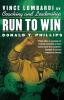 Run to Win: Vince Lombardi on Coaching and Leadership