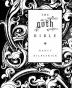 The goth Bible: A Compendium for the Darkly Inclined