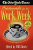 The New York Times Crosswords for the Work Week: 75 Crosswords for Your Coffee Break or Lunch Hour (New York Times Crossword Puzzles)