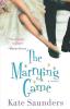 The Marrying Game: A Novel