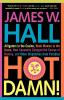 Hot Damn!: Alligators In The Casino Nude Women In The Grass How Seashells Changed The Course Of History And Other Dispatches