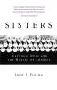 Sisters: Catholic Nuns and the Making of America