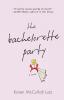 The Bachelorette Party: A Novel