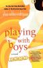 Playing with Boys: A Novel