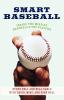 Smart Baseball: Inside the Mind of Baseball's Top Players