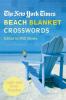 The New York Times Beach Blanket Crosswords: Light and Easy Puzzles (The New York Times Crossword Puzzles)