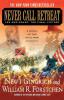 Never Call Retreat: Lee and Grant: The Final Victory: A Novel of the Civil War: 3 (The Gettysburg Trilogy 3)