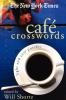 The New York Times Café Crosswords: Light and Easy Puzzles (New York Times Crossword Puzzles)