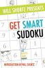 Will Shortz Presents Get Smart Sudoku: 100 Easy-to-Hard Puzzles