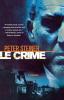 Le Crime: A Thriller: 1 (A Louis Morgon Thriller 1)