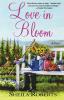 Love in Bloom: A Novel: 2 (Heart Lake 2)