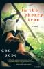 In the Cherry Tree: A Novel