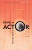 Being an Actor Revised and Expanded Edition