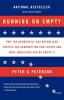 Running on Empty: How the Democratic and Republican Parties Are Bankrupting Our Future and What Americans Can Do About It