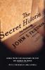 The Secret Histories: Hidden Truths That Challenged the Past and Changed the World