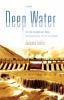 Deep Water: The Epic Struggle over Dams Displaced People and the Environment