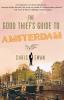 The Good Thief's Guide to Amsterdam: 1 (Good Thief's Guide 1)