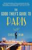 The Good Thief's Guide to Paris: A Mystery (Good Thief's Guide 2)