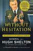 Without Hesitation: The Odyssey of an American Warrior