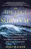 On the Edge of Survival: A Shipwreck a Raging Storm and the Harrowing Alaskan Rescue That Became a Legend