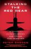 Stalking the Red Bear: The True Story of a U.S. Cold War Submarine's Covert Operations Against the Soviet Union