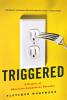 Triggered: A Memoir of Obsessive-Compulsive Disorder