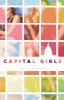 Capital Girls: A Novel: 1 (Capital Girls 1)