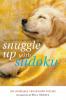 Will Shortz Presents Snuggle Up with Sudoku: 100 Wordless Crossword Puzzles