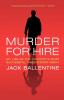 Murder for Hire: My Life As the Country's Most Successful Undercover Agent