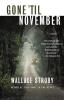 Gone 'til November: A Novel