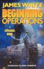 Beginning Operations: A Sector General Omnibus: Hospital Station Star Surgeon Major Operation